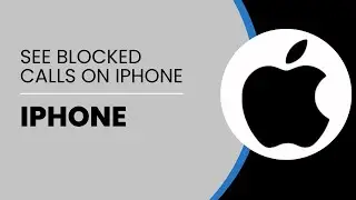 How To See Blocked Calls On iPhone/iOS 18