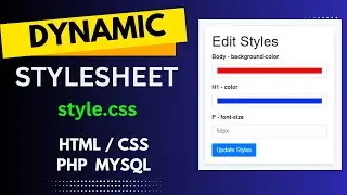 How To create a dynamic stylesheet Using PHP MySQL  dynamic stylesheet