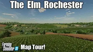 “THE ELM ROCHESTER” FS22 MAP TOUR! | NEW MOD MAP! | Farming Simulator 22 (Review) PS5.