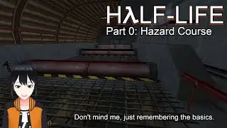 Half-Life, part 0: Hazard Course