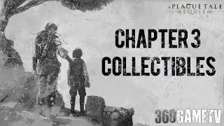 A Plague Tale Requiem Chapter 3 All Collectibles Locations Guide - 100% Collectibles Walkthrough