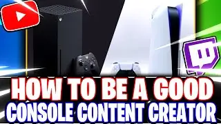 How To Grow As A Console Content Creator?