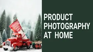 Product Photography Tutorial. HOW TO TAKE AMAZING PRODUCT PHOTOGRAPHY AT HOME (TUTORIAL)