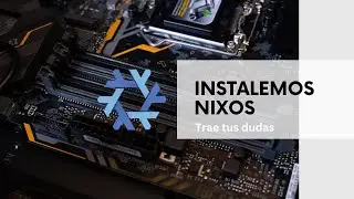 [EN DIRECTO] 🔴  Instalando y explicando NIX OS