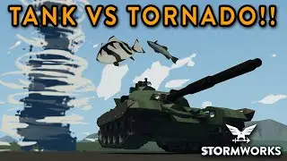 TANK VS TORNADO & New FISH??!! - Stormworks Natural Disasters Major Update