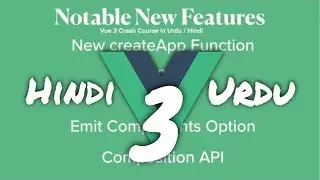 What are The Notable New Features in Vue 3 in Urdu/Hindi: createApp | Teleport | Fragments and More.