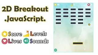 Create a 2D Breakout Game Using JavaScript and HTML | PART 1 | JavaScript Project For Beginners