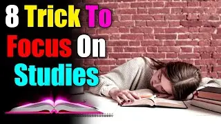 8 Tips for focused in Study | How to Study long Hours #howtofocus #focus #study #studymotivation