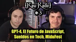 GPT-4, El Futuro de JavaScript, Sueldos en Tech | Raw Radio #3 ft Miguel Ángel Durán (Midudev)