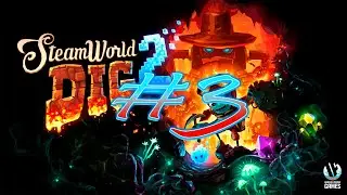 Прохождение SteamWold Dig 2 №3