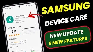 Samsung Device Care : New Software Update | 5+ New Useful Features |S24 S23 S22 S21FE S23FE A54 A55