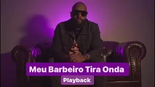 Sr LG - Meu Barbeiro Tira Onda (Playback)