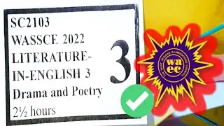Wassce 2022 Literature in English past questions on paper 3 (Drama and poetry)