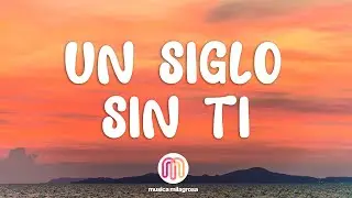 Chayanne - UN SIGLO SIN TI (Letra / Lyrics)