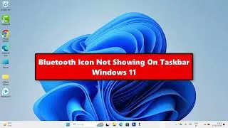 Bluetooth Icon Not Showing On Taskbar Windows 11 || Bluetooth icon missing from taskbar