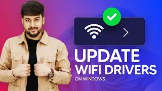 How To Update Wi-Fi Driver on Windows PC