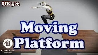 Moving Platform Tutorial - Unreal Engine 5.2