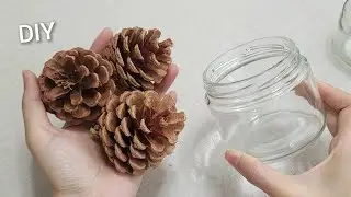 So Beautiful ! Look what I Made with Pine cone and glass bottle. DIY Recycling craft ideas