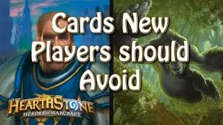 Hearthstone - Cards new players should and shouldn't play