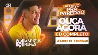 Acabei de Terminar - Matheus Nunes ao vivo