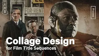 Art Direction Process for Title Design – Collage Technique