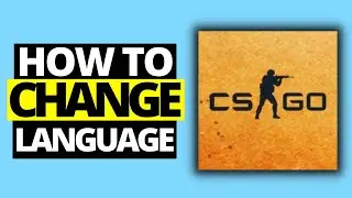 How To Change Language in CSGO