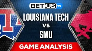 Louisiana Tech vs SMU |  College Football Week 1 Predictions, Picks and Best Bets