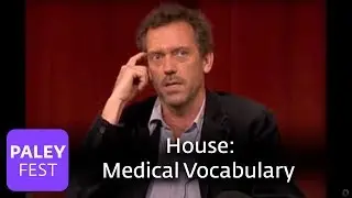 House - Cast On Medical Vocabulary