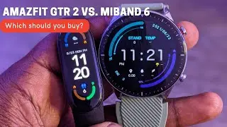 Xiaomi MiBand 6 vs Amazfit GTR 2 ($50 vs $150)- Which Should You Buy in 2021?