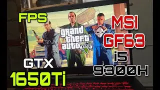 GTA V - MSI GF63 - Ultra FPS test - i5 9300H + GTX 1650TI || TechLane ||