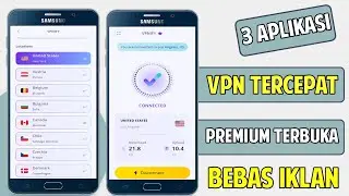 3 Aplikasi VPN Tercepat dan Aman di Android Terbaik 2024