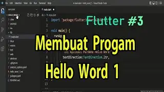 Tutorial Flutter #3 Membuat Aplikasi Hello Word