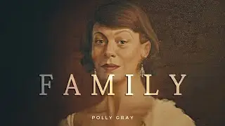 Polly Gray | Family (Peaky Blinders)