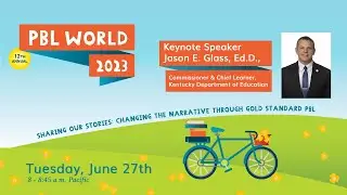 PBL World 2023 Keynote Speaker Jason Glass