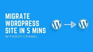 How To Migrate WordPress Website Easily