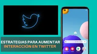 ESTRATEGIAS PARA AUMENTAR INTERACCIÓN EN TWITTER