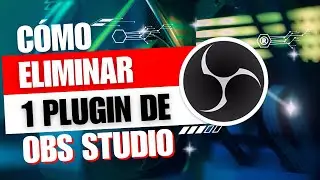 ❌ ELIMINAR Plugin con ERRORES en OBS Studio (Bien Explicado)