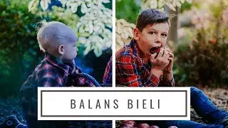 Co to jest BALANS BIELI i jak go ustawić