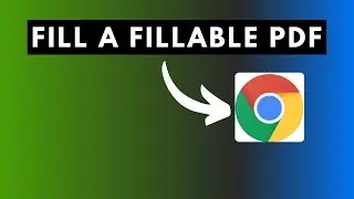 How to Fill a Fillable PDF Form for Free Using Google Chrome