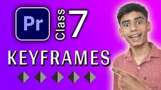 Adobe Premiere Pro Class-7 | Keyframes | @alakhmedia