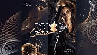 Disco Culture Ft. Greg & Gregory - Killing Me Softly [Official]