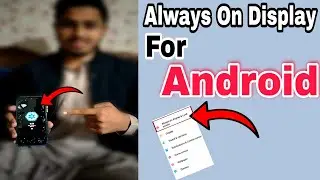 How To Turn On Always On Display On Any Android | Always on display | Enable Aod