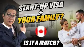 Canada Startup Visa – Should I INCLUDE My Family In My APPLICATION? – Canada PR