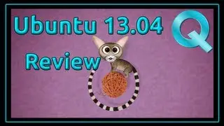 Ubuntu 13.04 Final Release Review - Fast & Glossy