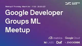 GDG Berlin ML Meetup Event, 03 03 2022, powered by DoiT x Endocode