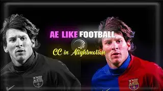 Ae like football CC in Alightmotion (+Preset) !