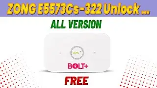 Zong e5573cs-322 unlock | E5573cs-322 Zong Unlock 21.333 All Network | Zong Cloud Unlock Free 2024