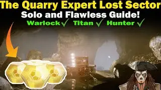 Destiny 2 | The Quarry EXPERT Lost Sector Guide | Solo and Flawless | Loadouts & Strategies