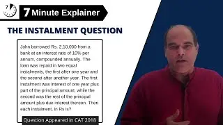 7 Minute Explainers: The Instalment Question