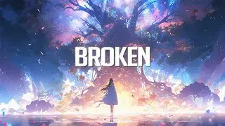 Broken | Chillstep Mix 2023